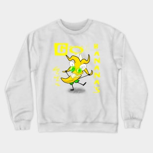 GO BANANA'S! Crewneck Sweatshirt